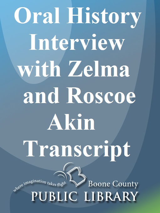Title details for Oral History Interview with Zelma & Roscoe Akin Transcript by Roscoe Akin - Available